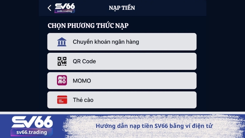 Hướng dẫn nạp tiền SV66 bằng ví điện tử